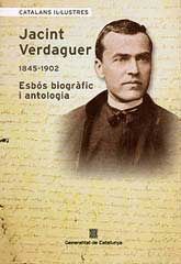 HOMENATGE A JACINT VERDAGUER, 1845-1902: ESBÓS BIOGRÀFIC I ANTOLOGIA