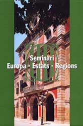 SEMINARI EUROPA - ESTATS - REGIONS: SESSIÓ CELEBRADA AL PALAU DEL PARLAMENT ELS DIES 22 I 23 DE MAIG DE 2002