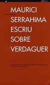 MAURICI SERRAHIMA ESCRIU SOBRE VERDAGUER: HOMENANTGE A MAURICI SERRAHIMA (1902-1979) AMB MOTIU DEL CENTENARI DEL SEU NAIXEMENT