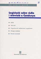 LEGISLACIÓ SOBRE RÀDIO I TELEVISIÓ A CATALUNYA