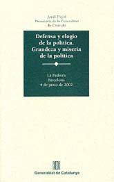 DEFENSA Y ELOGIO DE LA POLÍTICA. GRANDEZA Y MISERIA DE LA POLÍTICA: LA PEDRERA, BARCELONA, 4 DE JUNIO DE 2002