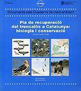 PLA DE RECUPERACIÓ DEL TRENCALÒS A CATALUNYA: BIOLOGIA I CONSERVACIÓ
