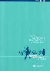 SALUT I ELS SERVEIS SANITARIS A CATALUNYA, LA: LA VISIÓ DELS CIUTADANS L'ANY 2002