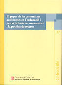 PAPER DE LES COMUNITATS AUTÒNOMES EN L'ORDENACIÓ I GESTIÓ DEL SISTEMA UNIVERSITARI I LA...