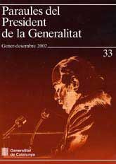 PARAULES DEL PRESIDENT DE LA GENERALITAT (GENER-DESEMBRE, 2002)