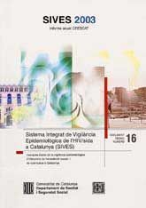 SIVES, 2003. ANNUAL REPORT CEESCAT: INTEGRATED HIV / AIDS. SURVEILLANCE SYSTEM OF CATALONIA (SIVES)