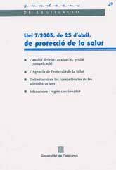 LLEI 7/2003, DE 25 D'ABRIL, DE PROTECCIÓ DE LA SALUT
