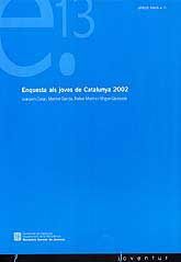ENQUESTA ALS JOVES DE CATALUNYA, 2002: ITINERARIS EDUCATIUS, LABORALS I FAMILIARS