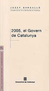 2005, EL GOVERN DE CATALUNYA
