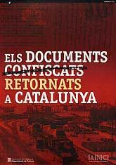 DOCUMENTS CONFISCATS/RETORNATS A CATALUNYA, ELS
