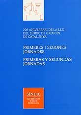 20È ANIVERSARI DE LA LLEI DEL SÍNDIC DE GREUGES DE CATALUNYA: PRIMERES I SEGONES JORNADES / PRIMERAS Y SEGUNDAS JORNADAS