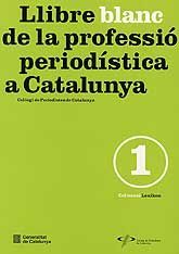 LLIBRE BLANC DE LA PROFESSIÓ PERIODÍSTICA A CATALUNYA