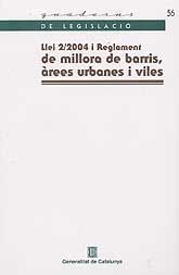 LLEI 2/2004 I REGLAMENT DE MILLORA DE BARRIS, ÀREES URBANES I VILES