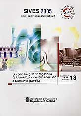 SISTEMA INTEGRAT DE VIGILÀNCIA EPIDEMIOLÒGICA DEL SIDA/VIH/ITS A CATALUNYA (SIVES, 2005)