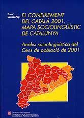 CONEIXEMENT DEL CATALÀ, 2001, EL. MAPA SOCIOLINGÜÍSTIC DE CATALUNYA: ANÀLISI SOCIOLINGÜÍSTICA DEL CENS DE POBLACIÓ DE 2001
