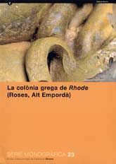COLÒNIA GREGA DE RHODE, LA: (ROSES, ALT EMPORDÀ)