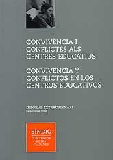 CONVIVÈNCIA I CONFLICTES ALS CENTRES EDUCATIUS: INFORME EXTRAORDINARI, DESEMBRE 2006 /...
