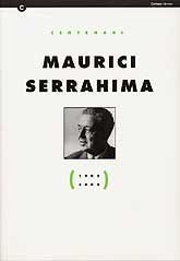 CENTENARI MAURICI SERRAHIMA (1902-2002)