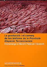 PRODUCCIÓ I EL COMERÇ DE LES ÀMFORES DE LA PROVINCIA HISPANIA TARRACONENSIS, LA