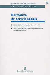 NORMATIVA DE SERVEIS SOCIALS: LLEI 12/2007, D'11 D'OCTUBRE, DE SERVEIS SOCIALS. LLEI 13/2006, DE 27 DE JULIOL, DE PRESTACIONS SOCIALS DE CARÀCTER ECONÒMIC