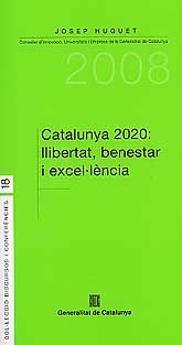 CATALUNYA 2020: LLIBERTAT, BENESTAR I EXCEL·LÈNCIA