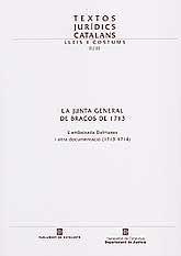 JUNTA GENERAL DE BRAÇOS DE 1713, LA: L'AMBAIXADA DALMASES I ALTRA DOCUMENTACIÓ, (1713-1713)