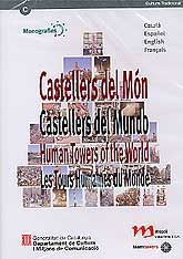 CASTELLERS DEL MÓN / CASTELLERS DEL MUNDO / HUMAN TOWERS OF THE WORLD / TOURS HUMANES DU MONDE, LES