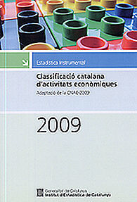 CLASSIFICACIÓ CATALANA D'ACTIVITATS ECONÒMIQUES 2009: ADAPTACIÓ DE LA CNAE-2009