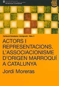 ACTORS I REPRESENTACIONS: L'ASSOCIACIONISME D'ORÍGEN MARROQUÍ A CATALUNYA