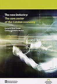 NEW INDUSTRY, THE: THE CORE SECTOR OF THE CATALAN ECONOMY