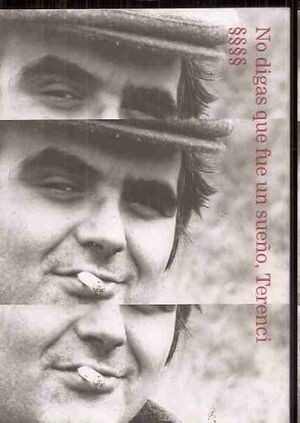 No digas que fue un sueño, Terenci