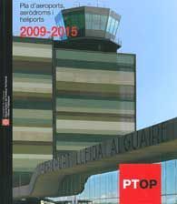PLA D'AEROPORTS, AERÒDROMS I HELIPORTS 2009-2015