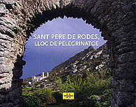 SANT PERE DE RODES, LLOC DE PELEGRINATGE