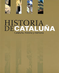 HISTORIA DE CATALUÑA: CATALUÑA, HISTORIA Y MEMORIA