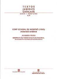CORT GENERAL DE MONTSÓ (1585): MONTSÓ - BINÈFAR. ANNEXOS I ÍNDEX: ESBORRANY DEL PROCÉS...