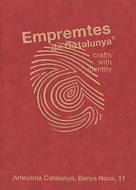 EMPRENTES DE CATALUNYA: CRAFTS WITH IDENTITY