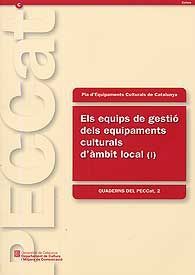 EQUIPS DE GESTIÓ DELS EQUIPAMENTS CULTURALS D'ÀMBIT LOCAL (I)