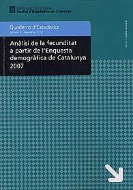 ANÀLISI DE LA FECUNDITAT A PARTIR DE L'ENQUESTA DEMOGRÀFICA DE CATALUNYA 2007