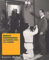 IMATGES CONFRONTADES: LA GUERRA CIVIL I EL CINEMA