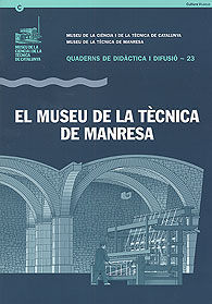 MUSEU DE LA TÈCNICA DE MANRESA, EL