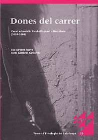 DONES DEL CARRER. CANVI URBANÍSTIC I TREBALL SEXUAL A BARCELONA (2005-2009)