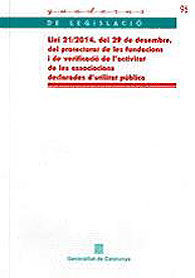 LLEI 21/2014, DE 29 DE DESEMBRE, DEL PROTECTORAT DE LES FUNDACIONS I DE VERIFICACIÓ DE...