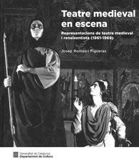 TEATRE MEDIEVAL EN ESCENA. REPRESENTACIONS DE TEATRE MEDIEVAL I RENAIXENTISTA (1961-1969)