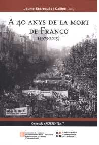 A 40 ANYS DE LA MORT DE FRANCO (1975-2015)