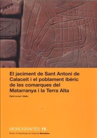 EL JACIMENT DE SANT ANTONI DE CALACEIT I EL POBLAMENT IBÈRIC DE LES COMARQUES DEL MATARRANYA I...