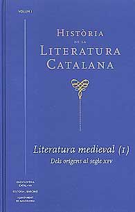 HISTÒRIA DE LA LITERATURA CATALANA: LITERATURA MEDIEVAL ,