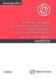 PROTECCIÓN PENAL DE LAS FINANZAS PÚBLICAS Y LA RESPONSABILIDAD DE LOS GESTORES PÚBLICOS, LA. (EL ARTÍCULO 433 BIS DEL CÓDIGO PENAL)