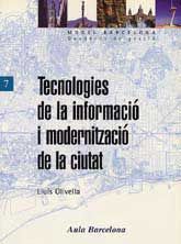 TECNOLOGIES DE LA INFORMACIÓ I MODERNITZACIÓ DE LA CIUTAT