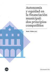 AUTONOMÍA Y EQUIDAD EN LA FINANCIACIÓN MUNICIPAL: DOS PRINCIPIOS COMPATIBLES