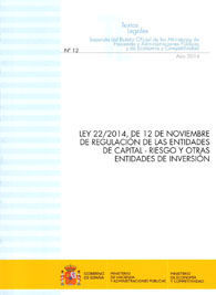 LEY 22/2014, DE 12 DE NOVIEMBRE DE REGULACIÓN DE LAS ENTIDADES DE CAPITAL-RIESGO Y OTRAS ENTIDADES DE INVERSIÓN